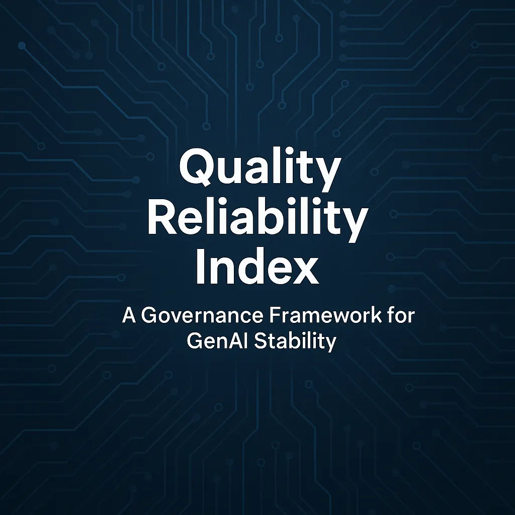 LLM Drift & Quality Decay Part 3: Quality Reliability Index(QRI) - A Governance Framework for Long-Term GenAI Stability